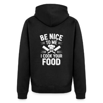 Be Nice To Me I Cook Your Food Slogan - Unisex Premium Organic Zip Hoodie - black - Back - Nico (187cm)