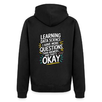 Lernen Data Science Fragen Mehr Antworten Okay - Unisex Premium Bio Zip Hoodie - Schwarz - Hinten - Nico (187cm)