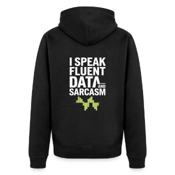 I speak fluent data and sarcasm for - Unisex Premium Organic Zip Hoodie - black - Back - Nico (187cm)