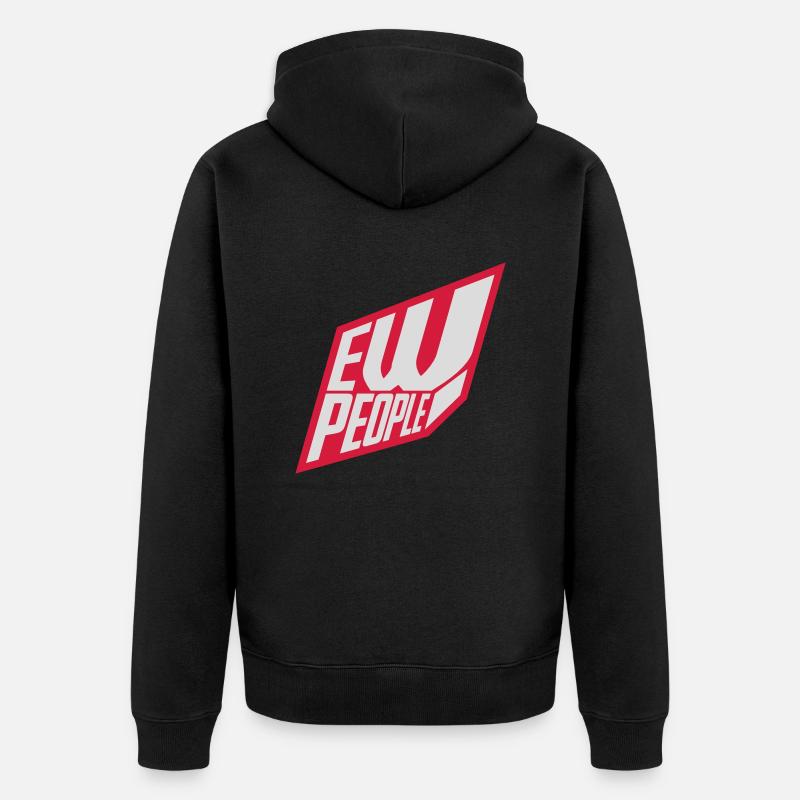 ew people citation drôle - Veste à capuche bio Premium Unisexe - noir