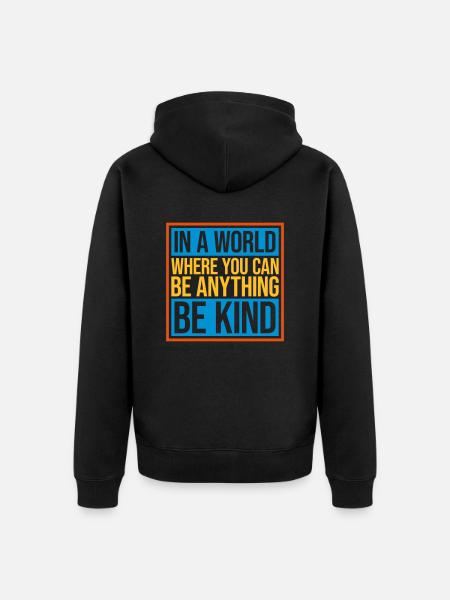 you can be kind - Unisex Premium Bio Zip Hoodie - Schwarz