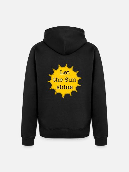 Let the Sun shine - Unisex Premium Organic Zip Hoodie - black
