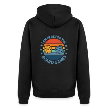 I Am Here For The Board Games Nerd Gamer Tabletop - Unisex Premium Organic Zip Hoodie - black - Back - Nico (187cm)