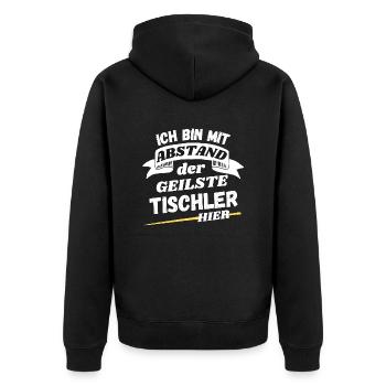 Ich bin mit Abstand der geilste Tischler hier - Unisex Premium Bio Zip Hoodie - Schwarz - Hinten - Nico (187cm)