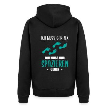 "Ich muss gar nix" Spazieren Geh Design - Unisex Premium Bio Zip Hoodie - Schwarz - Hinten - Nico (187cm)