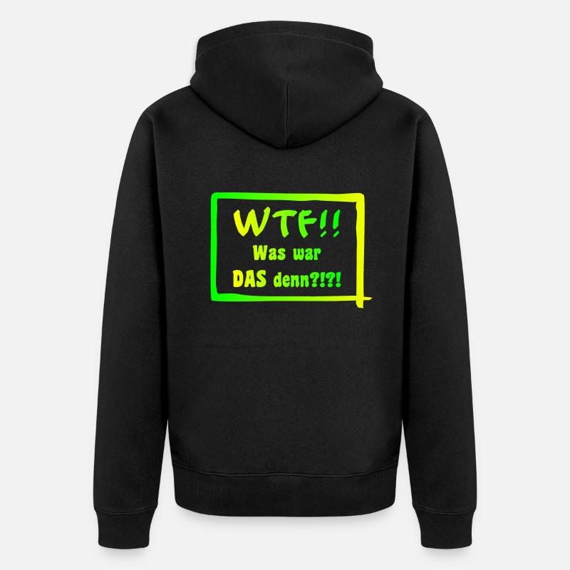 WTF!! Was war DAS denn?!?! - Unisex Premium Bio Zip Hoodie - Schwarz