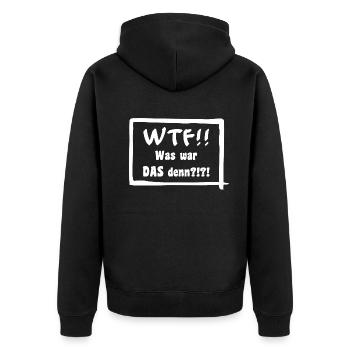 WTF!! Was war DAS denn?!?! - Unisex Premium Bio Zip Hoodie - Schwarz - Hinten - Nico (187cm)
