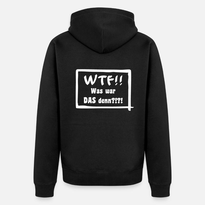 WTF!! Was war DAS denn?!?! - Unisex Premium Bio Zip Hoodie - Schwarz