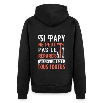 Si Papy ne peut pas le réparer on est tous foutus - Veste à capuche bio Premium Unisexe - noir - Dos - Nico (187cm)