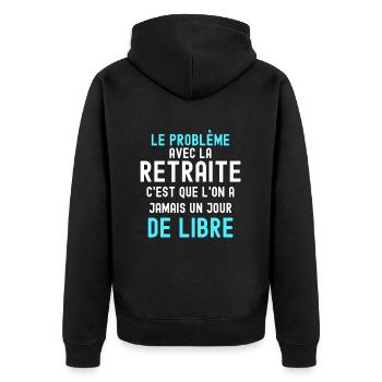 Retraité et libre Idée Cadeau Homme et Femme - Veste à capuche bio Premium Unisexe - noir - Dos - Nico (187cm)