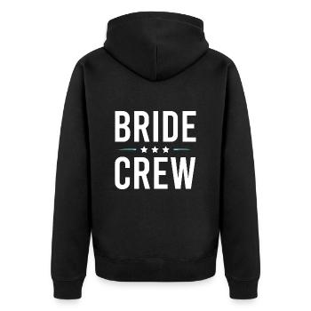 Bride Crew - Unisex Premium Organic Zip Hoodie - black - Back - Nico (187cm)