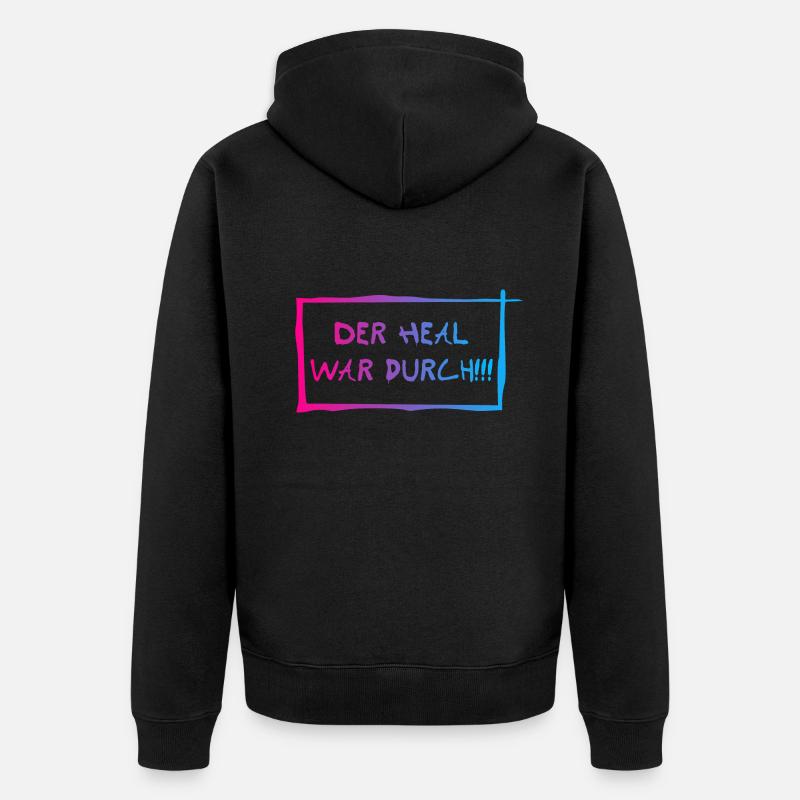 Der heal war durch! - Unisex Premium Bio Zip Hoodie - Schwarz