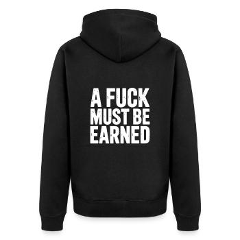 A Fuck Must Be Earned Statement - Unisex Premium Organic Zip Hoodie - black - Back - Nico (187cm)