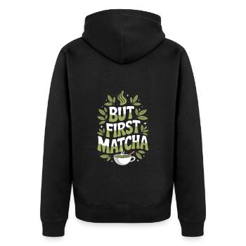 But First Matcha: Perfekter Start für - Unisex Premium Bio Zip Hoodie - Schwarz - Hinten - Nico (187cm)