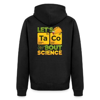Let's Taco 'Bout Science - Unisex Premium Organic Zip Hoodie - black - Back - Nico (187cm)