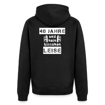 40 Jahre und kein bisschen leise - Geschenk - Unisex Premium Bio Zip Hoodie - Schwarz - Hinten - Nico (187cm)