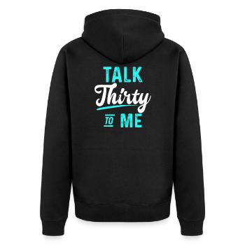 30 years talk thirty to me 30th birthday gift - Unisex Premium Organic Zip Hoodie - black - Back - Nico (187cm)