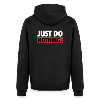 Just do nothing sayings shirt - Unisex Premium Organic Zip Hoodie - black - Back - Nico (187cm)