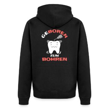 Geboren zum Bohren Zahnarzt Zahn Shirt Design - Unisex Premium Bio Zip Hoodie - Schwarz - Hinten - Nico (187cm)