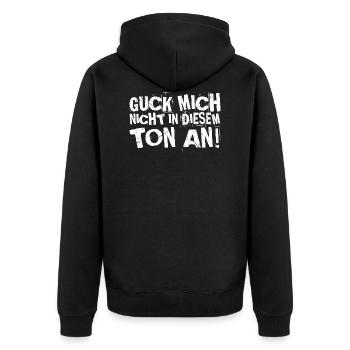 Guck mich nicht in diesem ton an! - Unisex Premium Bio Zip Hoodie - Schwarz - Hinten - Nico (187cm)