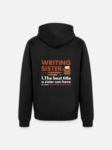 Writer Sister Definition Writing - Unisex Premium Organic Zip Hoodie - black