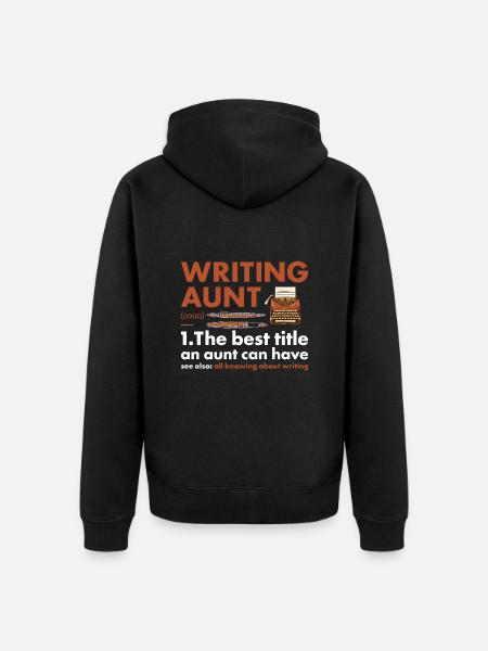 Writer Aunt Definition Writing - Unisex Premium Organic Zip Hoodie - black