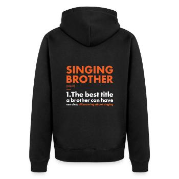 Singer Brother Definition Singing - Unisex Premium Bio Zip Hoodie - Schwarz - Hinten - Nico (187cm)