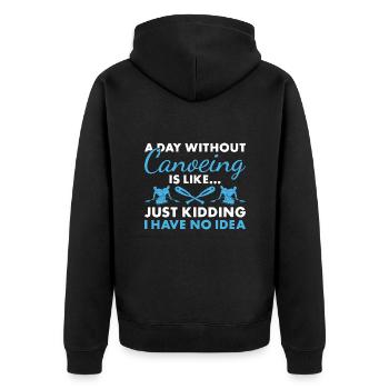 Canoeist A Day Without Canoeing - Unisex Premium Organic Zip Hoodie - black - Back - Nico (187cm)