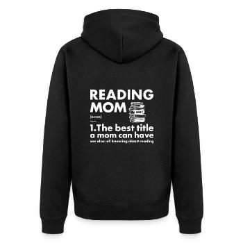 Reader Mom Definition Reading - Unisex Premium Organic Zip Hoodie - black - Back - Nico (187cm)