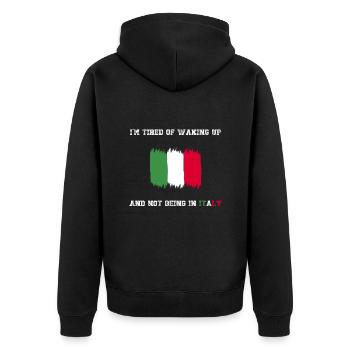 I'm Tired of Waking Up and Not Being in Italy - Unisex Premium Organic Zip Hoodie - black - Back - Nico (187cm)