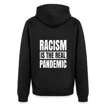Racism is the real pandemic - Unisex Premium Organic Zip Hoodie - black - Back - Nico (187cm)