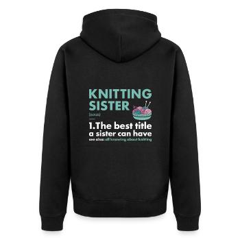 Knitter Sister Definition Knitting - Unisex Premium Organic Zip Hoodie - black - Back - Nico (187cm)