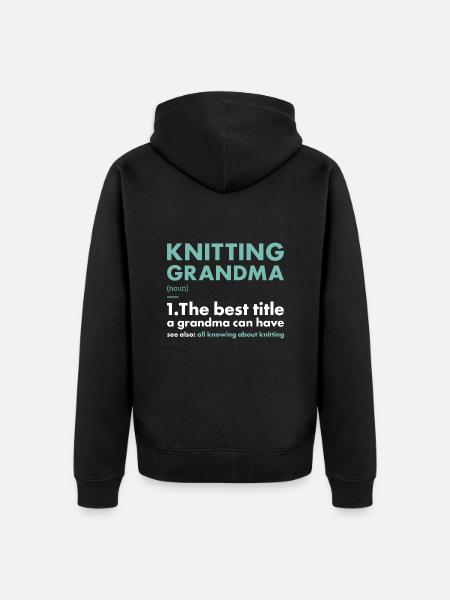 Knitter Grandma Definition Knitting - Unisex Premium Organic Zip Hoodie - black