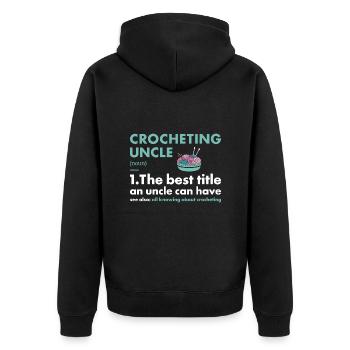 Crocheter Uncle Definition Crocheting - Unisex Premium Organic Zip Hoodie - black - Back - Nico (187cm)