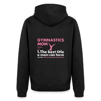 Sport Mom Gymnastics - Unisex Premium Organic Zip Hoodie - black - Back - Nico (187cm)
