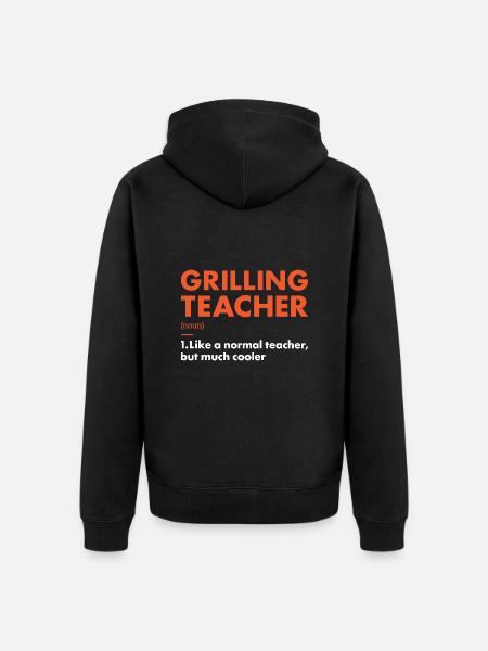 Griller Teacher Definition Grilling - Unisex Premium Organic Zip Hoodie - black