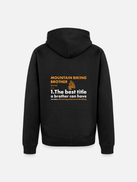 Biker Brother Definition Mountain Biking - Unisex Premium Organic Zip Hoodie - black