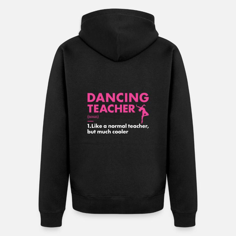 Danseur Professeur Définition Danse - Veste à capuche bio Premium Unisexe - noir