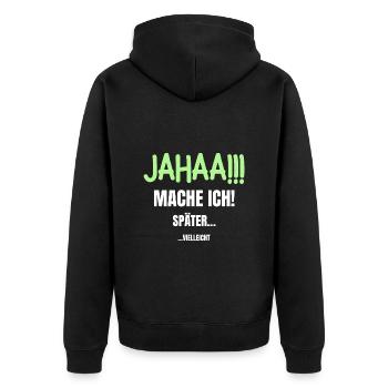 Ja Mache Ich Später Vielleicht Hausaufgaben Lustig - Unisex Premium Bio Zip Hoodie - Schwarz - Hinten - Nico (187cm)