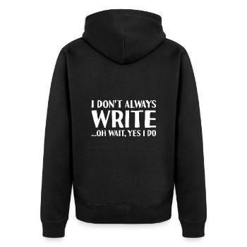 Writer I Don't Always Do Writing - Unisex Premium Organic Zip Hoodie - black - Back - Nico (187cm)