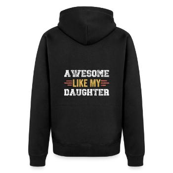Awesome Like My Daughter - Unisex Premium Organic Zip Hoodie - black - Back - Nico (187cm)