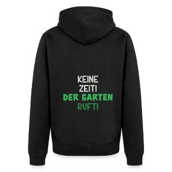 No time The garden calls the garden lovers - Unisex Premium Organic Zip Hoodie - black - Back - Nico (187cm)