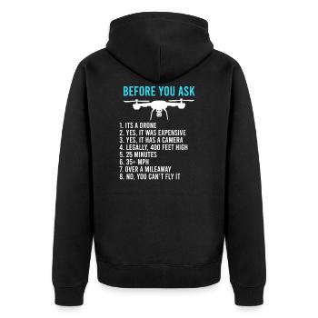 Before you ask drone information FPV pilots - Unisex Premium Organic Zip Hoodie - black - Back - Nico (187cm)