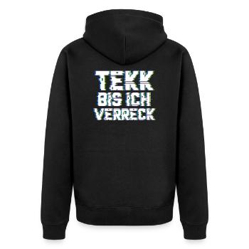 Tekk bis ich verreck Hardtekk Musik Techno - Unisex Premium Bio Zip Hoodie - Schwarz - Hinten - Nico (187cm)
