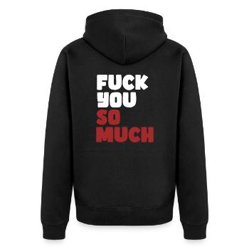 Bold Statement, Fuck You So Much, Edgy & Provocant - Unisex Premium Organic Zip Hoodie - black - Back - Nico (187cm)