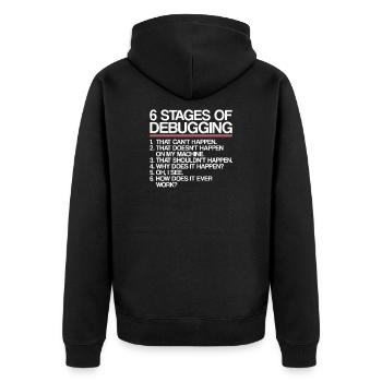 6 Stages of Debugging | Programmer, computer science - Unisex Premium Organic Zip Hoodie - black - Back - Nico (187cm)