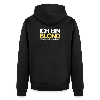 Ich bin Blond | stolze Blondine, Blondinenwitz - Unisex Premium Bio Zip Hoodie - Schwarz - Hinten - Nico (187cm)