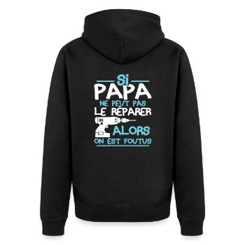 Si papa ne peut pas réparer alors on est foutus - Veste à capuche bio Premium Unisexe - noir - Dos - Nico (187cm)