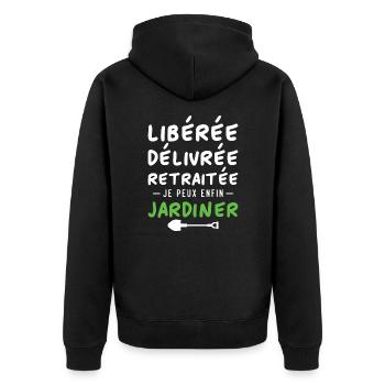 Libérée délivrée retraitée, je peux enfin jardiner - Veste à capuche bio Premium Unisexe - noir - Dos - Nico (187cm)