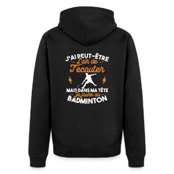 Dans ma tête je joue au Badminton - Veste à capuche bio Premium Unisexe - noir - Dos - Nico (187cm)